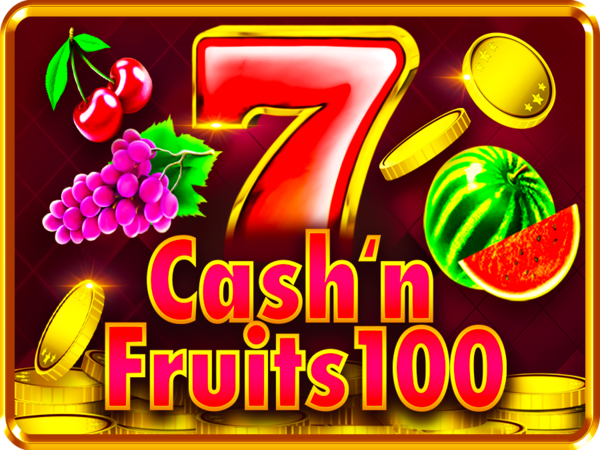 Cash'n'Fruits 100