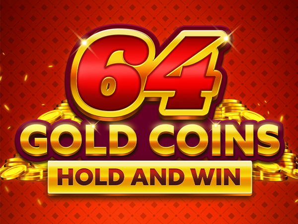 64 Gold Coins Hold and Win