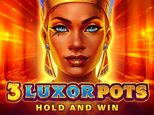 3 Luxor Pots: Hold and Win