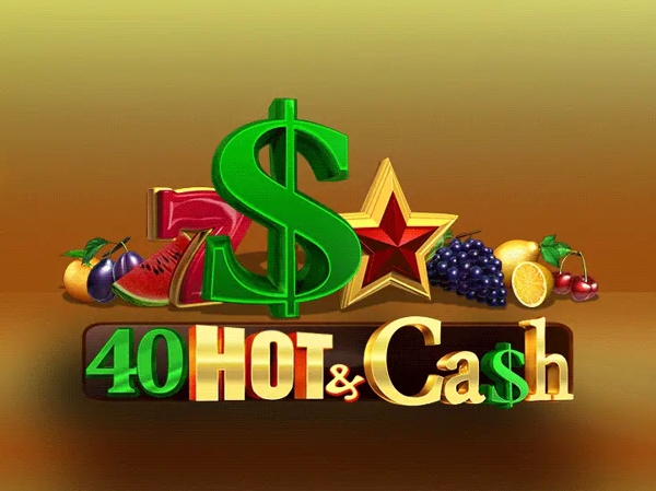 40 Hot & Cash