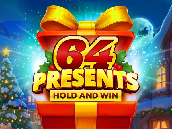 64 Presents Hold and Win