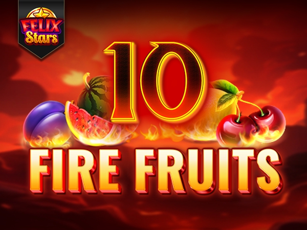 10 Fire Fruits