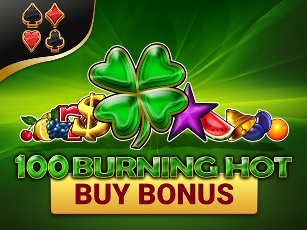 100 Burning Hot Buy Bonus