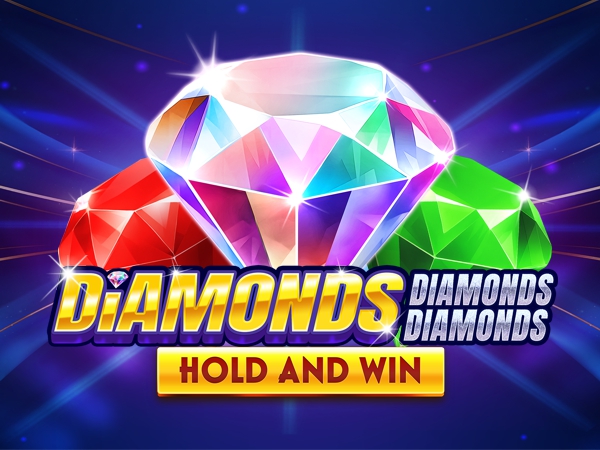 Diamonds Diamonds Diamonds Hold and Win