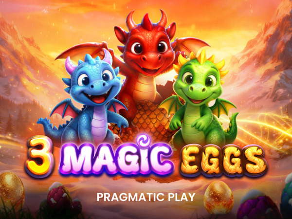 3 Magic Eggs