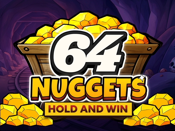 64 Nuggets: Hold and Win
