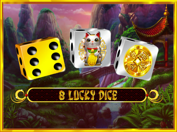8 Lucky Dice